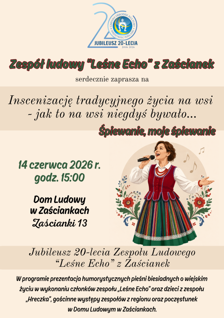 Plakat zapraszający na wydarzenie "Inscenizacja tradycyjnego życia na wsi - jak to niegdyś bywało... Śpiewanie, moje śpiewanie"
